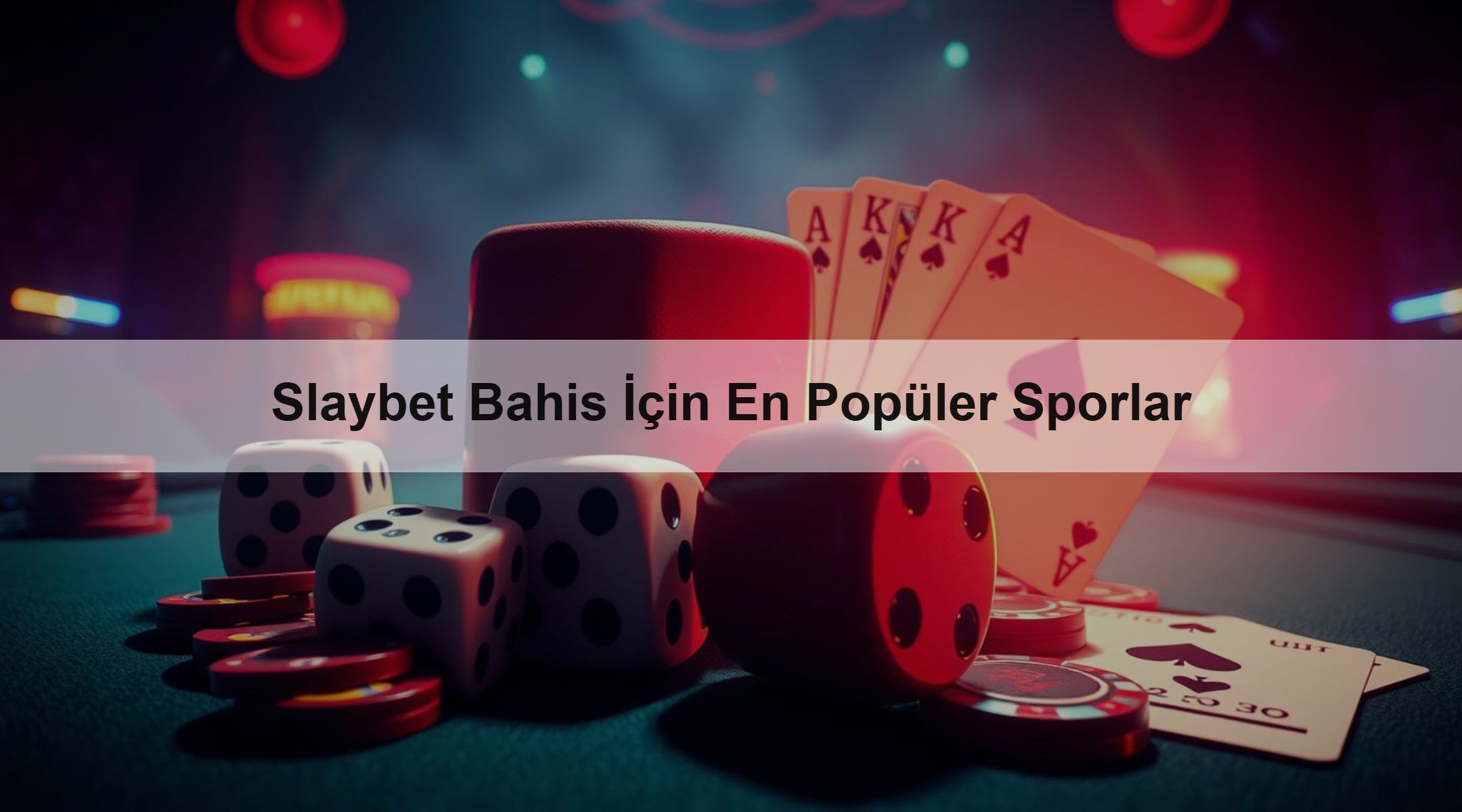 Slaybet Bahis İçin En Popüler Sporlar